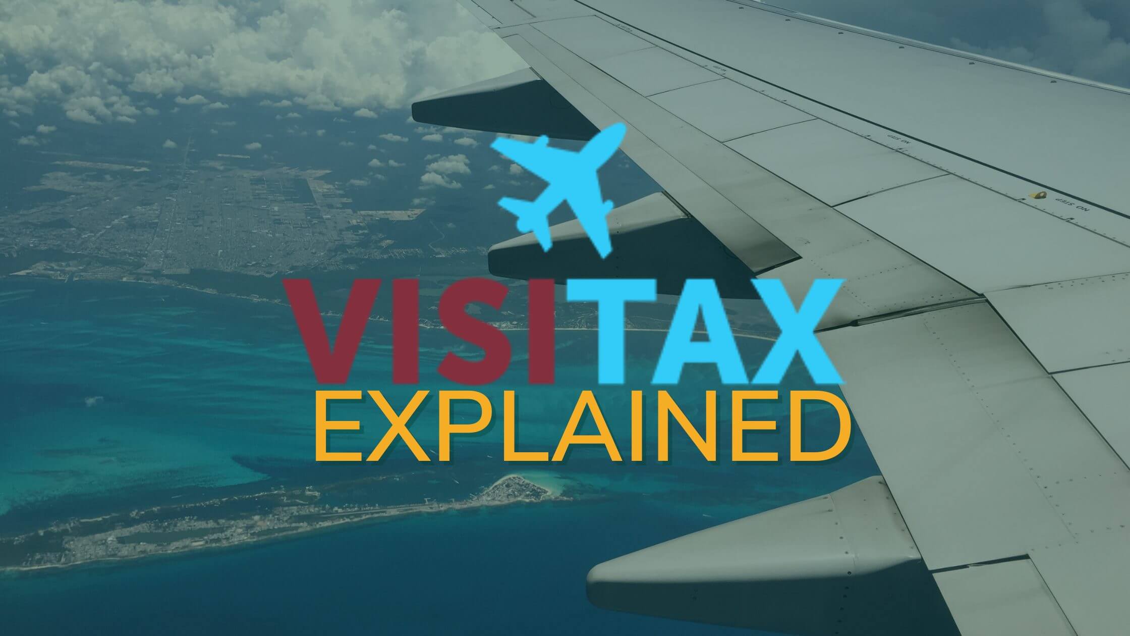 VISITAX Explained [2025 Update] What Is VISITAX & Do I Need To Pay It